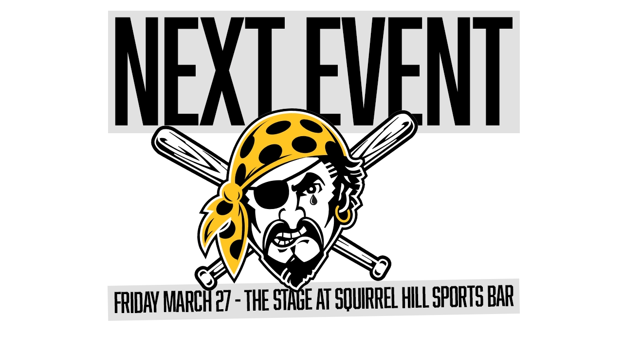 Next event flyer showing Friday March 27 at The Stage at Squirrel Hill Sports Bar